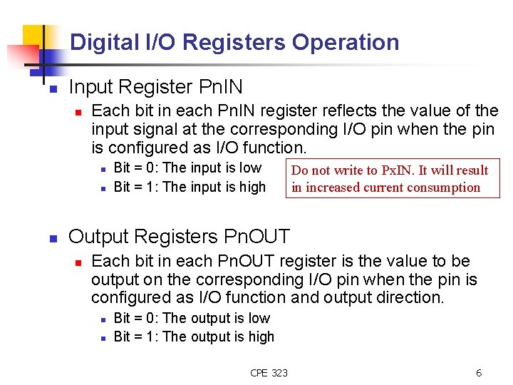 Digital I/O Registers Operation n Input Register Pn. IN n Each bit in each