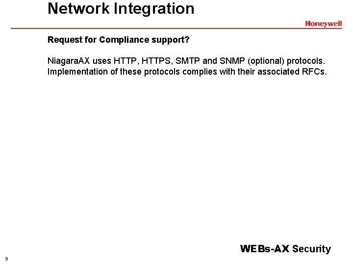Network Integration Request for Compliance support? Niagara. AX uses HTTP, HTTPS, SMTP and SNMP