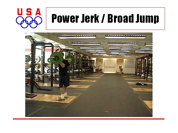 Power Jerk / Broad Jump 