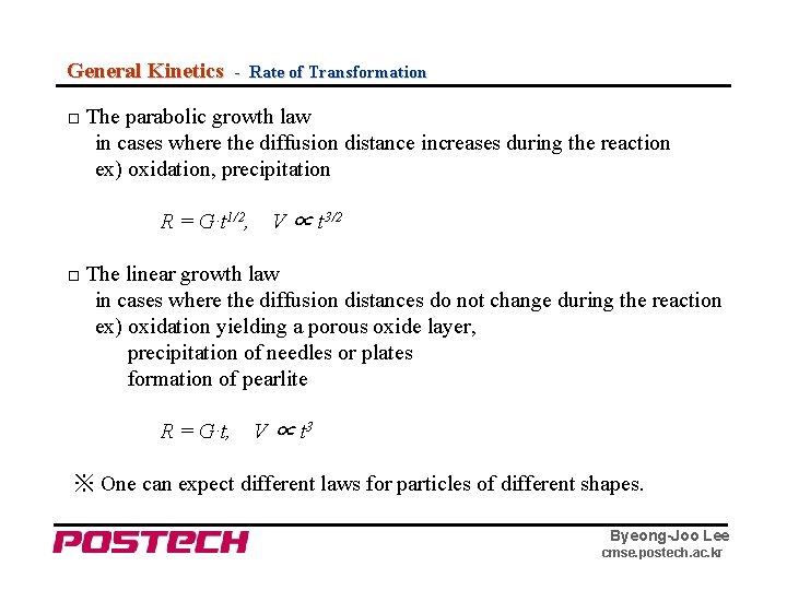 General Kinetics - Rate of Transformation □ The parabolic growth law in cases where