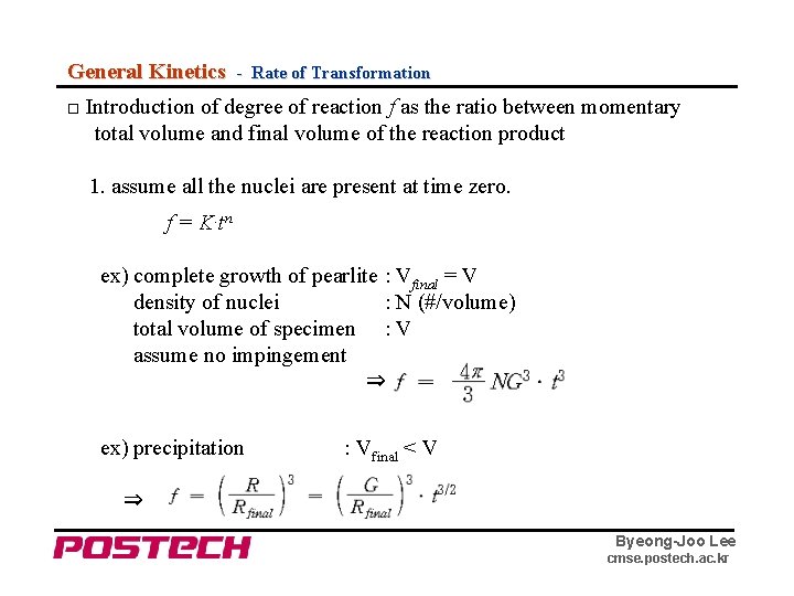 General Kinetics - Rate of Transformation □ Introduction of degree of reaction f as