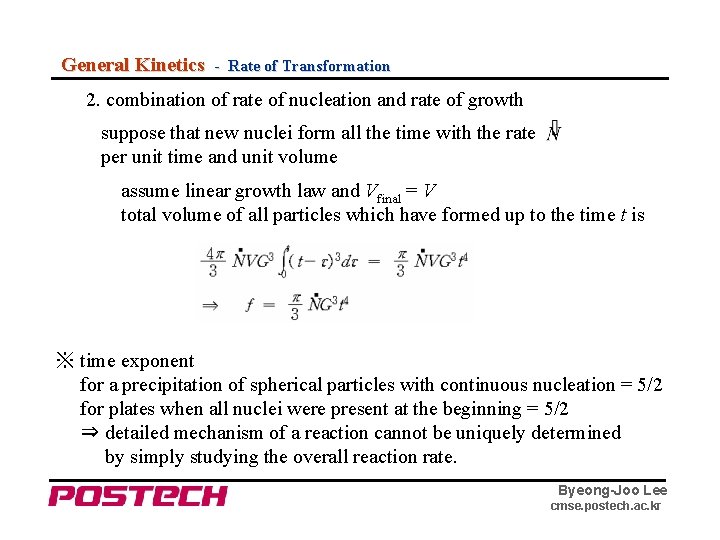 General Kinetics - Rate of Transformation 2. combination of rate of nucleation and rate