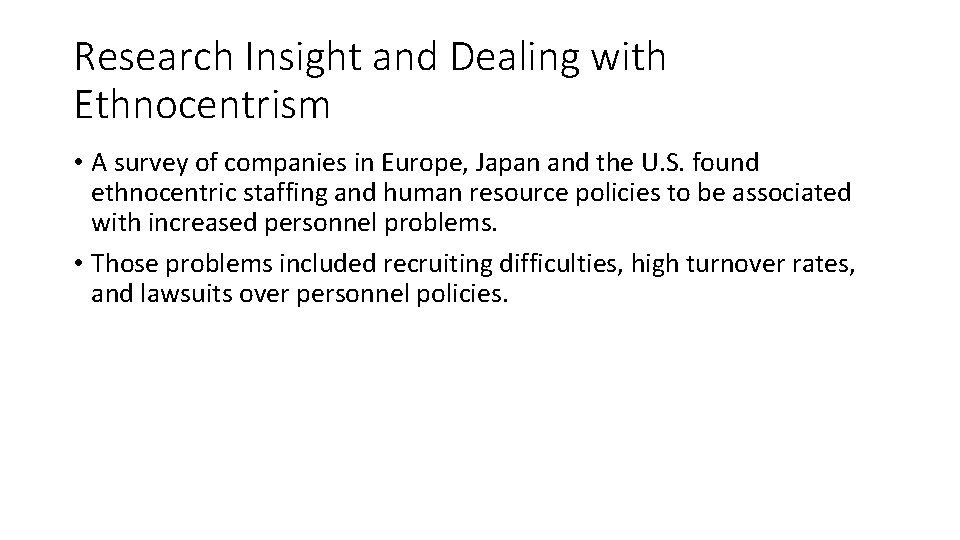 Research Insight and Dealing with Ethnocentrism • A survey of companies in Europe, Japan