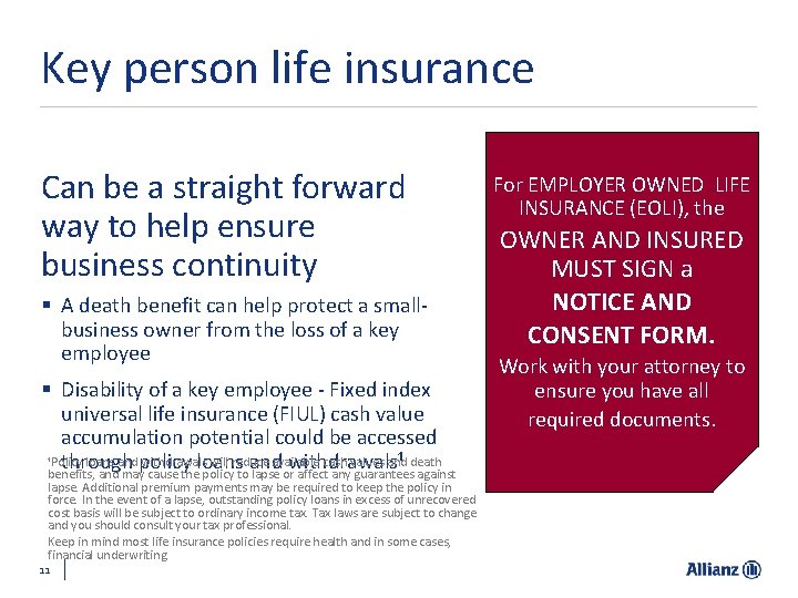 Key person life insurance Can be a straight forward way to help ensure business