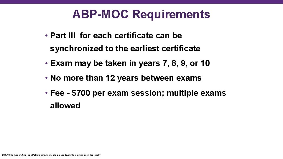 ABP-MOC Requirements • Part III for each certificate can be synchronized to the earliest
