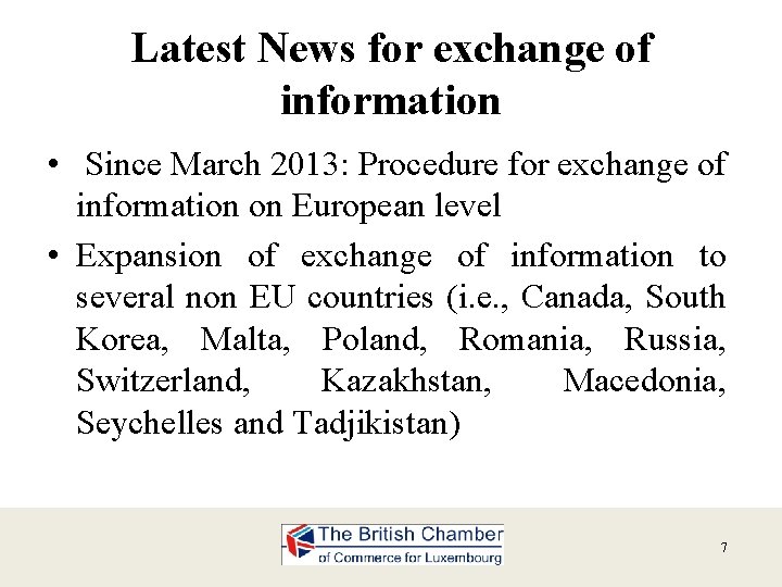 Latest News for exchange of information • Since March 2013: Procedure for exchange of
