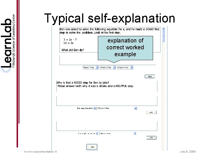 Typical self-explanation of correct worked example In vivo experimentation: 8 July 8, 2008 