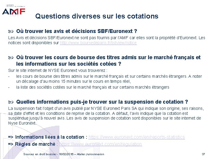 Questions diverses sur les cotations Où trouver les avis et décisions SBF/Euronext ? Les