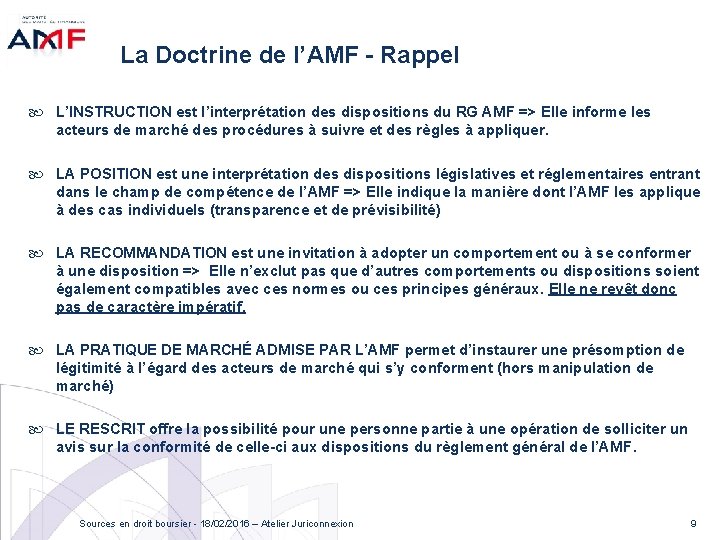La Doctrine de l’AMF - Rappel L’INSTRUCTION est l’interprétation des dispositions du RG AMF