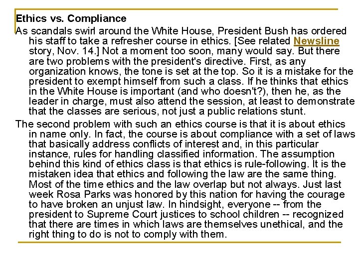 Ethics vs. Compliance As scandals swirl around the White House, President Bush has ordered