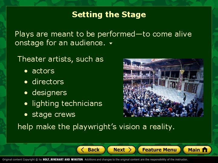 Setting the Stage Plays are meant to be performed—to come alive onstage for an