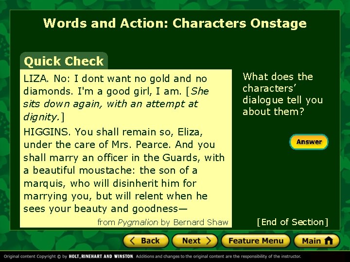 Words and Action: Characters Onstage Quick Check LIZA. No: I dont want no gold