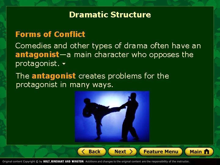 Dramatic Structure Forms of Conflict Comedies and other types of drama often have an