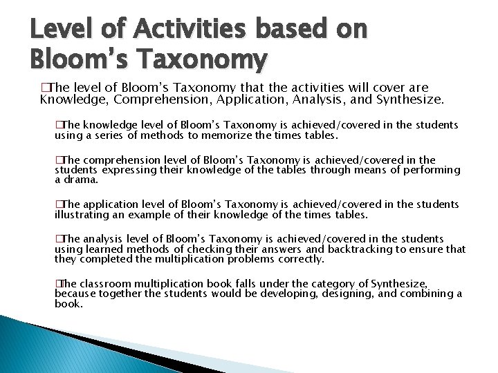 Level of Activities based on Bloom’s Taxonomy �The level of Bloom’s Taxonomy that the