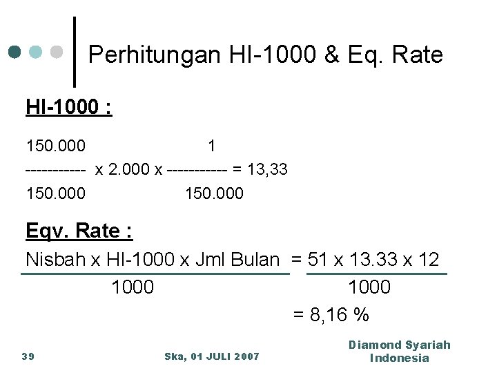 Perhitungan HI-1000 & Eq. Rate HI-1000 : 150. 000 1 ------ x 2. 000