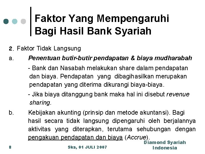 Faktor Yang Mempengaruhi Bagi Hasil Bank Syariah 2. Faktor Tidak Langsung a. Penentuan butir-butir