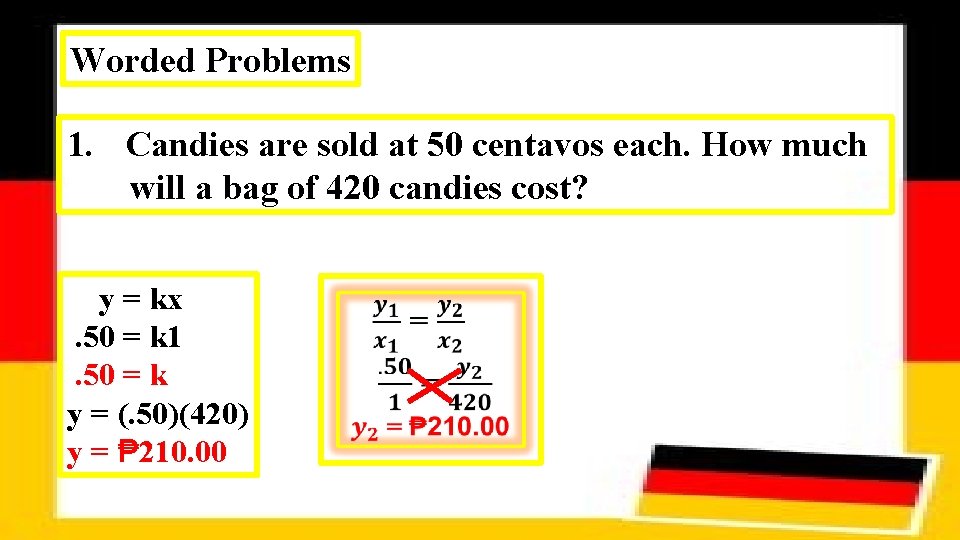 Worded Problems 1. Candies are sold at 50 centavos each. How much will a