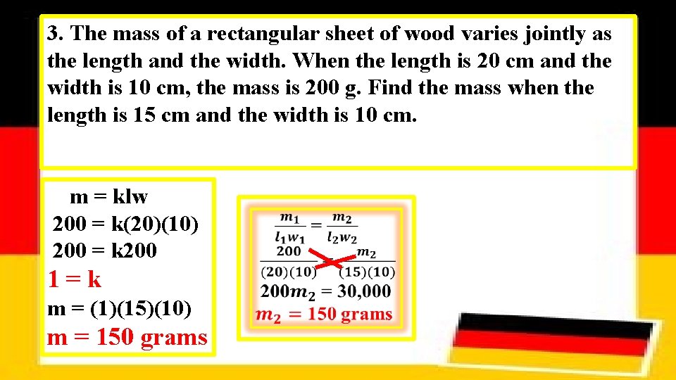 3. The mass of a rectangular sheet of wood varies jointly as the length