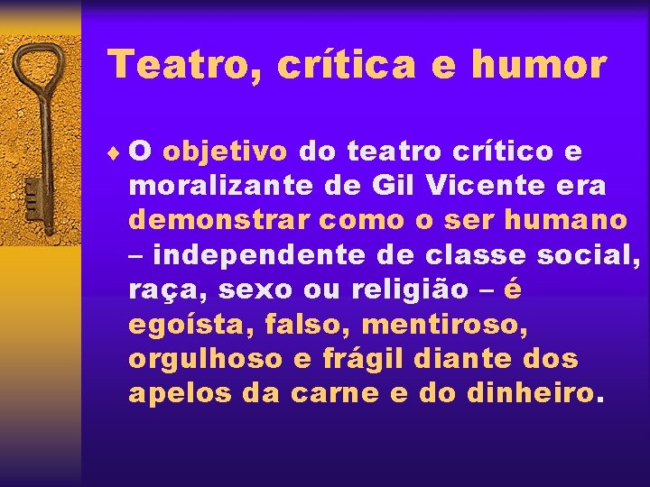 Teatro, crítica e humor ¨ O objetivo do teatro crítico e moralizante de Gil