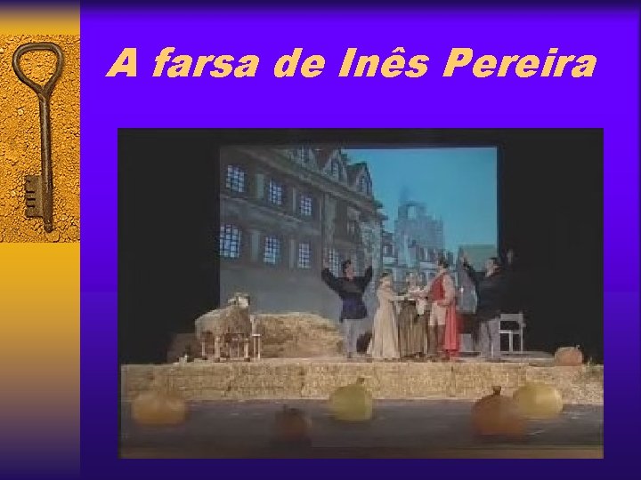 A farsa de Inês Pereira 