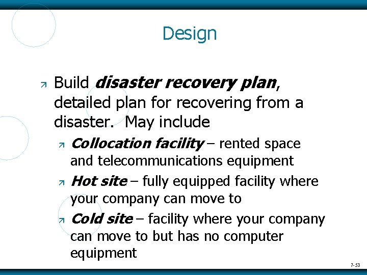 Design Build disaster recovery plan, detailed plan for recovering from a disaster. May include