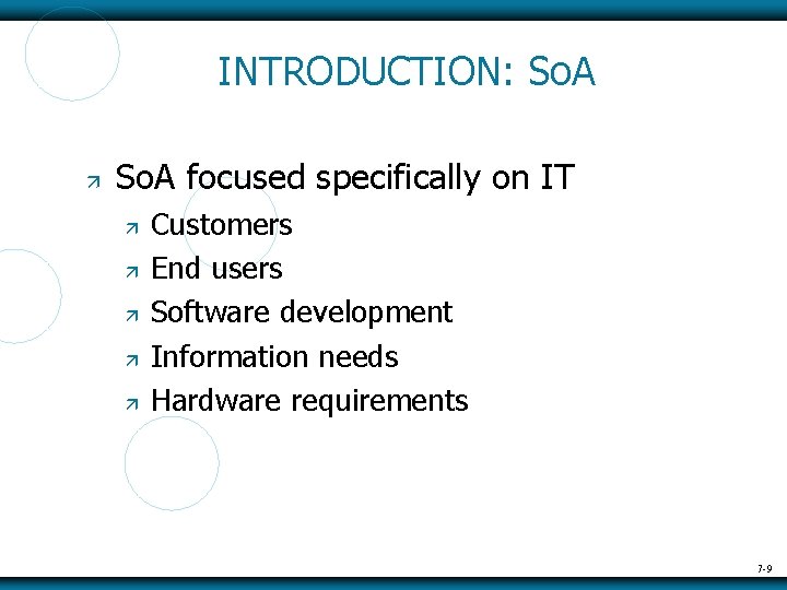 INTRODUCTION: So. A focused specifically on IT Customers End users Software development Information needs