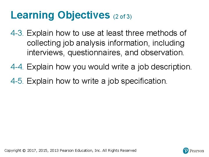 Learning Objectives (2 of 3) 4 -3. Explain how to use at least three