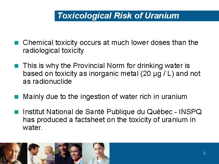 Toxicological Risk of Uranium Chemical toxicity occurs at much lower doses than the radiological