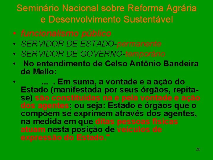 Seminário Nacional sobre Reforma Agrária e Desenvolvimento Sustentável • funcionalismo público • SERVIDOR DE