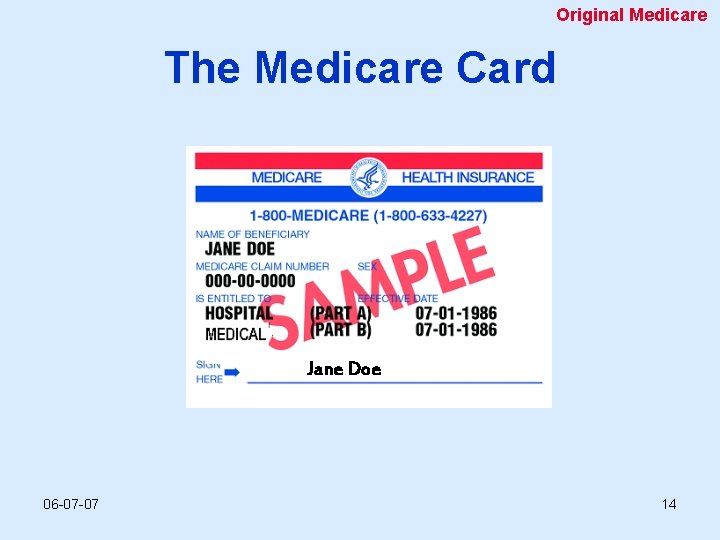 Original Medicare The Medicare Card Jane Doe 06 -07 -07 14 