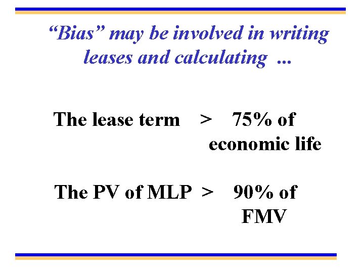 “Bias” may be involved in writing leases and calculating. . . The lease term