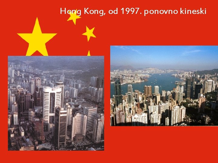 Hong Kong, od 1997. ponovno kineski 