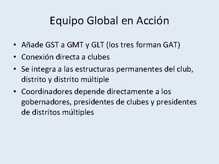 Equipo Global en Acción • Añade GST a GMT y GLT (los tres forman
