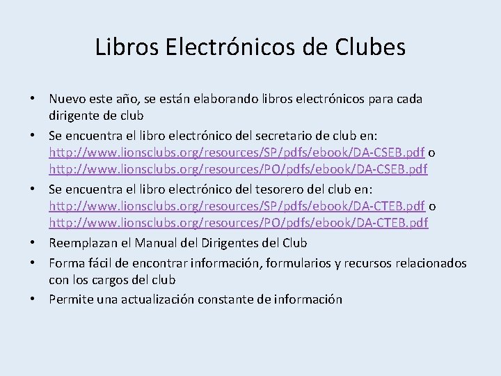 Libros Electrónicos de Clubes • Nuevo este año, se están elaborando libros electrónicos para