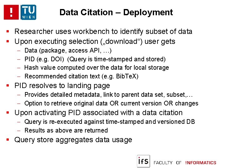 Data Citation – Deployment Researcher uses workbench to identify subset of data Upon executing