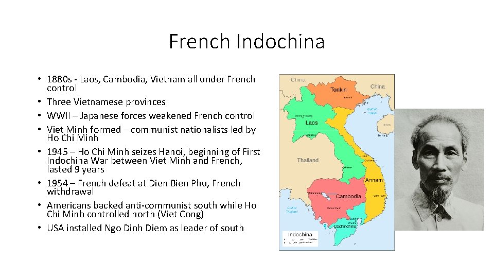 French Indochina • 1880 s - Laos, Cambodia, Vietnam all under French control •