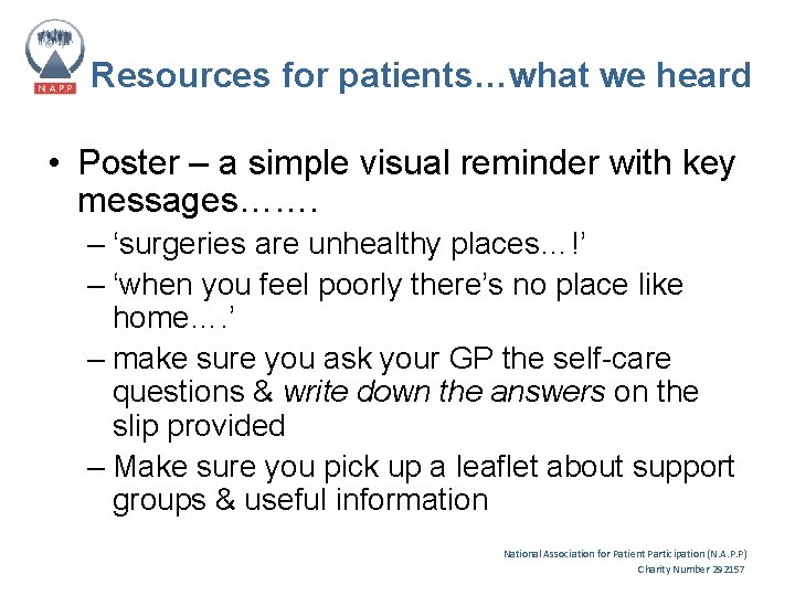 Resources for patients…what we heard • Poster – a simple visual reminder with key