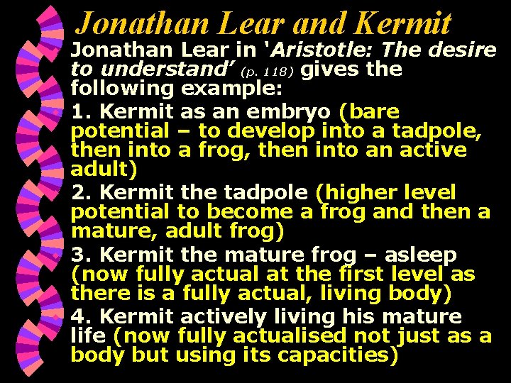 Jonathan Lear and Kermit w w w Jonathan Lear in ‘Aristotle: The desire to