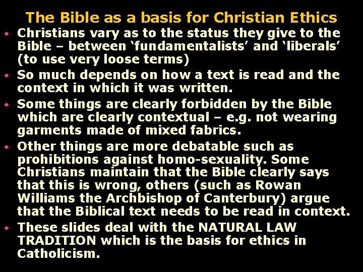 The Bible as a basis for Christian Ethics w w w Christians vary as