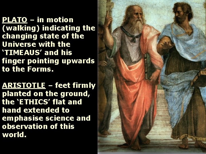 PLATO – in motion (walking) indicating the changing state of the Universe with the