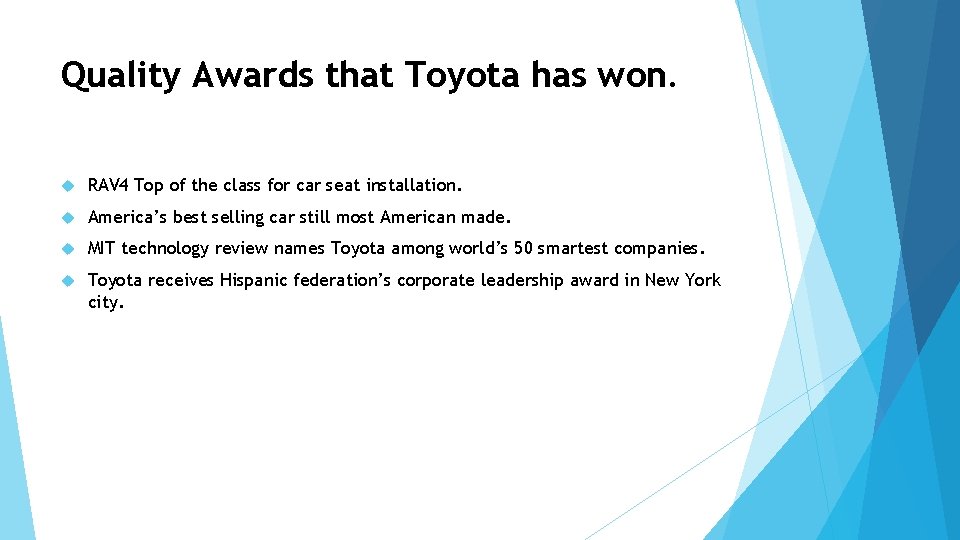 Quality Awards that Toyota has won. RAV 4 Top of the class for car