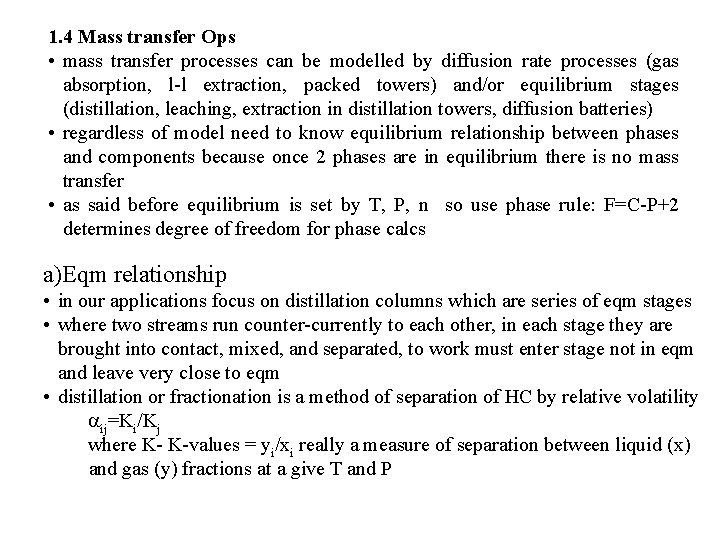 1. 4 Mass transfer Ops • mass transfer processes can be modelled by diffusion