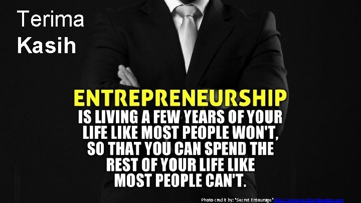 Terima Kasih Photo credit by: "Secret Entourage"http: //www. secretentourage. com 