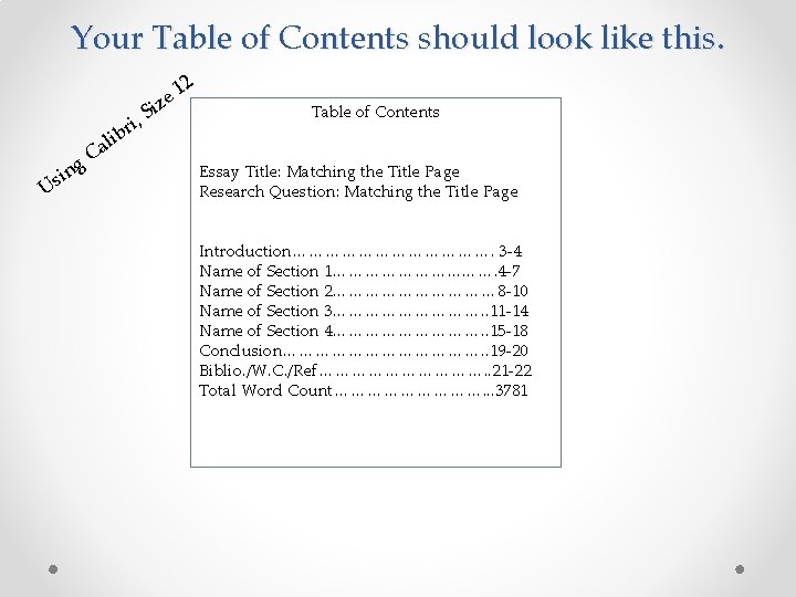 Your Table of Contents should look like this. br i l a U C