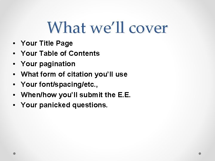 What we’ll cover • • Your Title Page Your Table of Contents Your pagination