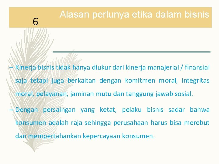 6 Alasan perlunya etika dalam bisnis – Kinerja bisnis tidak hanya diukur dari kinerja