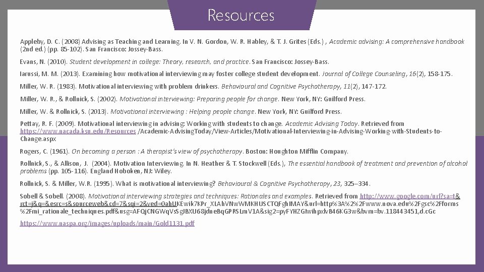 Resources Appleby, D. C. (2008) Advising as Teaching and Learning. In V. N. Gordon,