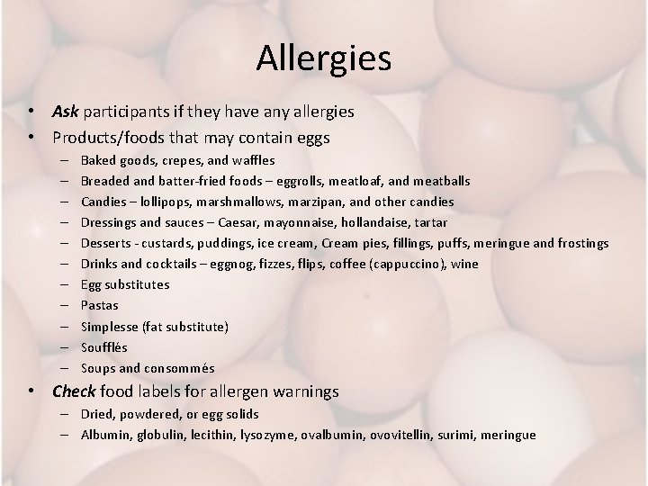 Allergies • Ask participants if they have any allergies • Products/foods that may contain