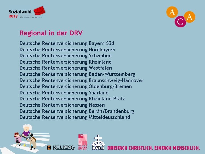 Regional in der DRV Deutsche Deutsche Deutsche Deutsche Rentenversicherung Rentenversicherung Rentenversicherung Rentenversicherung Bayern Süd