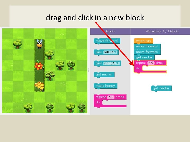 drag and click in a new block 